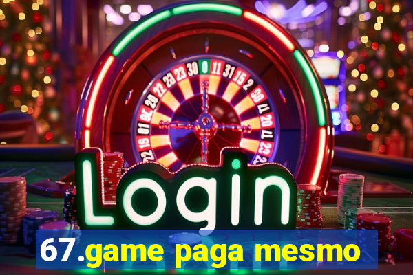 67.game paga mesmo